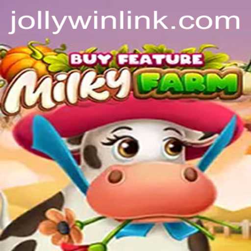 Exploring the Enchanting World of MilkyFarmBuyFeature and its Connection to JollyWin